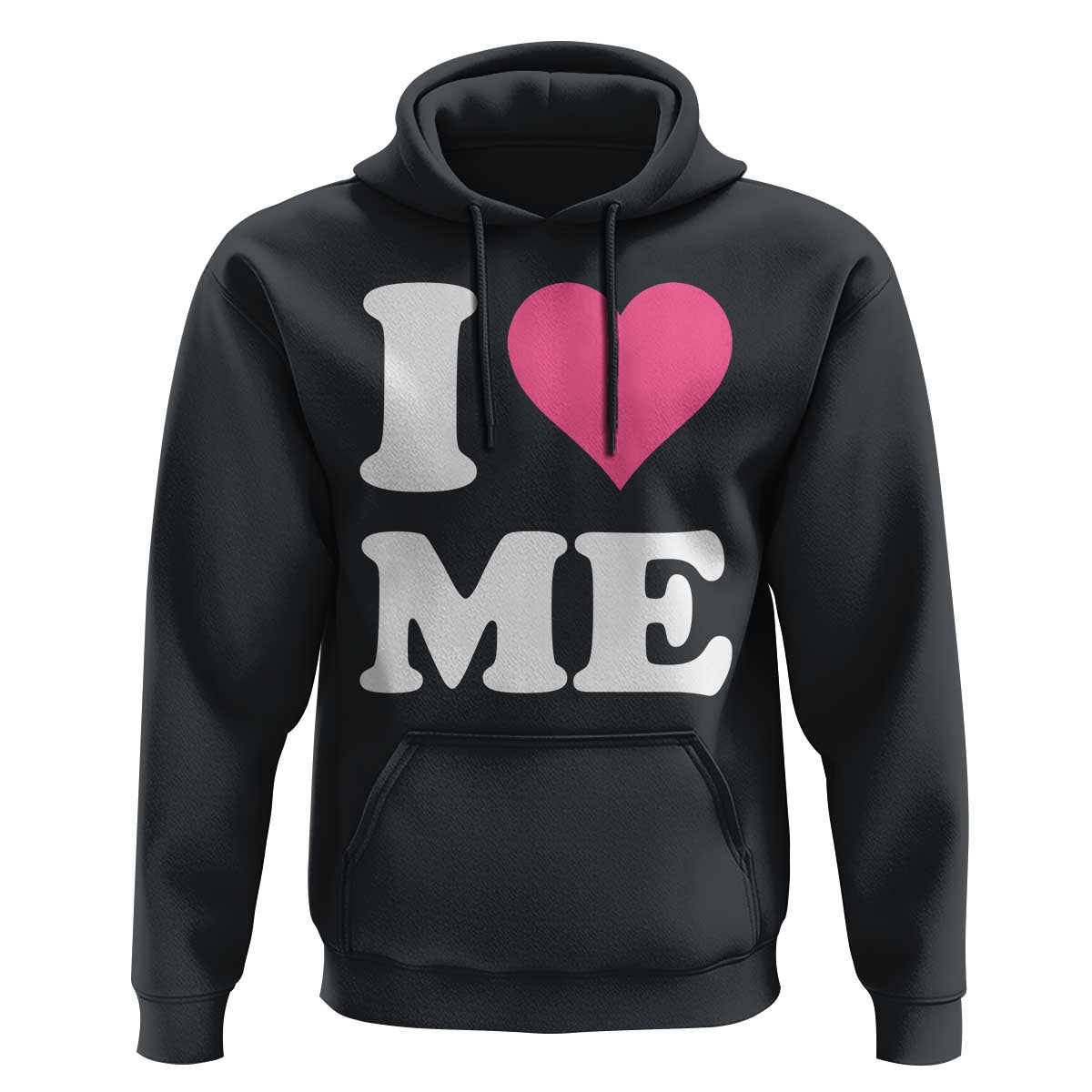 I Love Me Hoodie Funny Self Love Pink Heart Positive Vibes - Wonder Print Shop