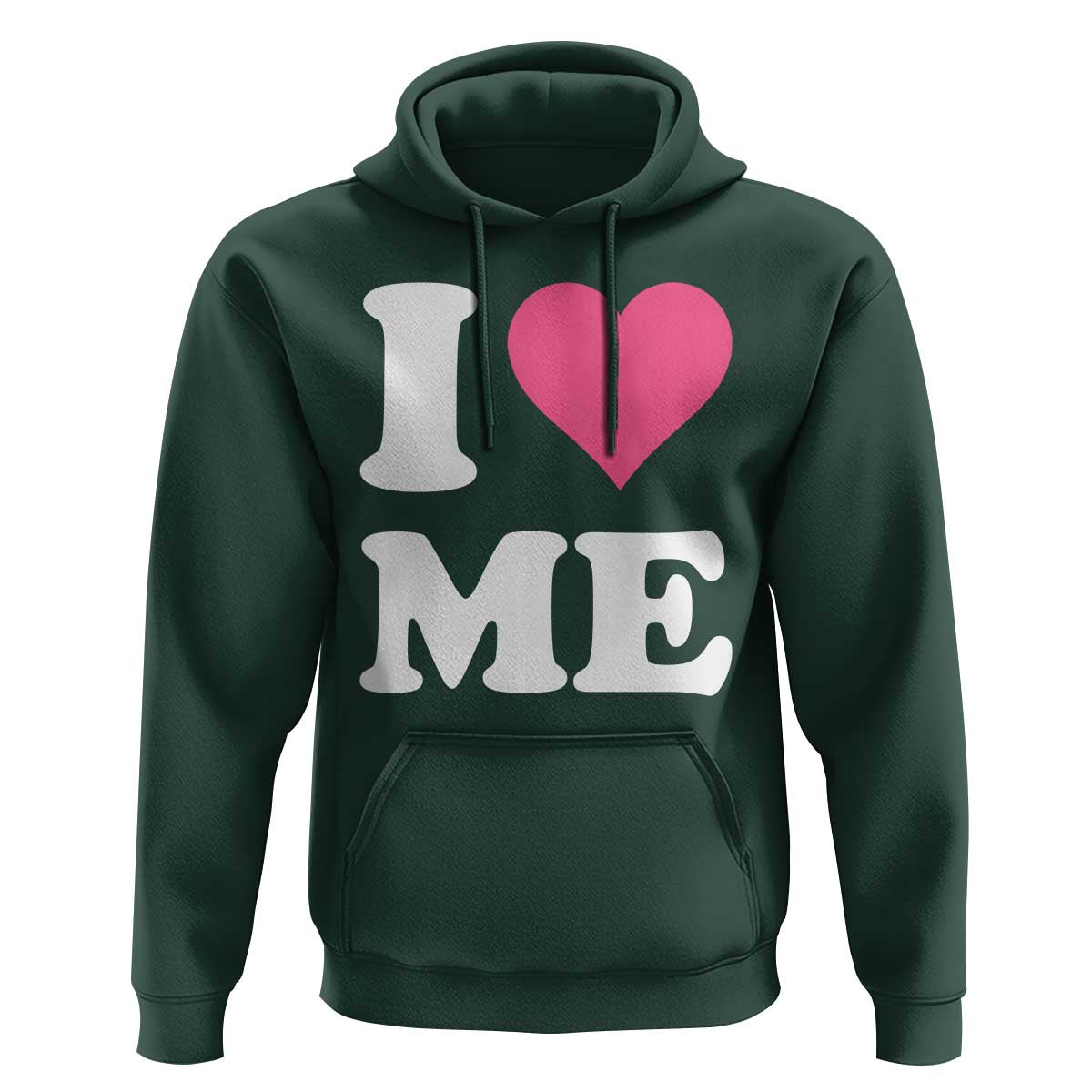 I Love Me Hoodie Funny Self Love Pink Heart Positive Vibes - Wonder Print Shop