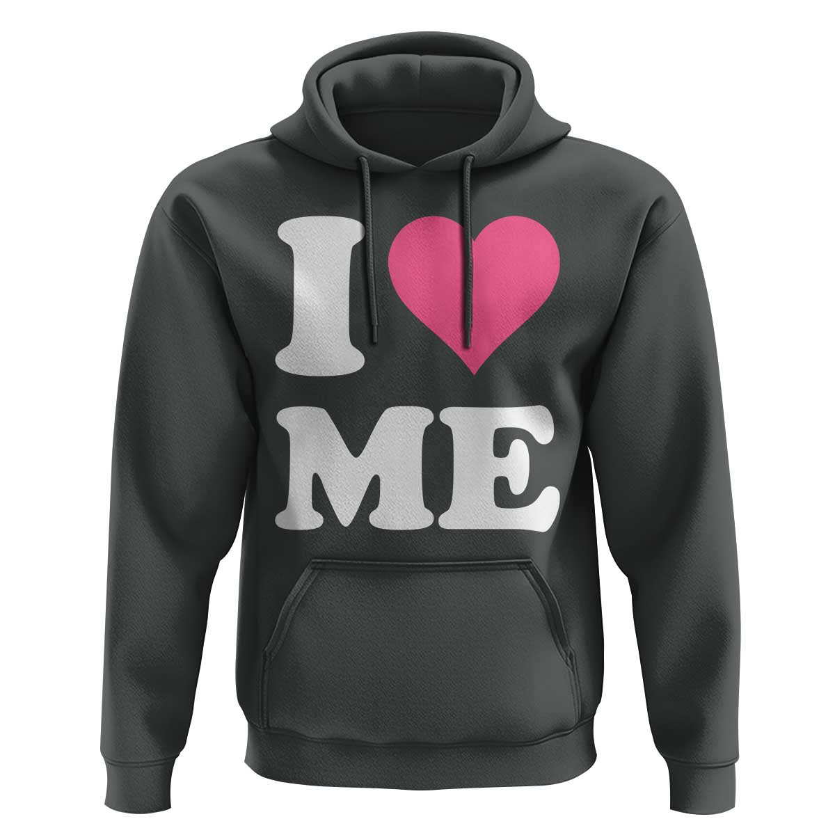 I Love Me Hoodie Funny Self Love Pink Heart Positive Vibes - Wonder Print Shop