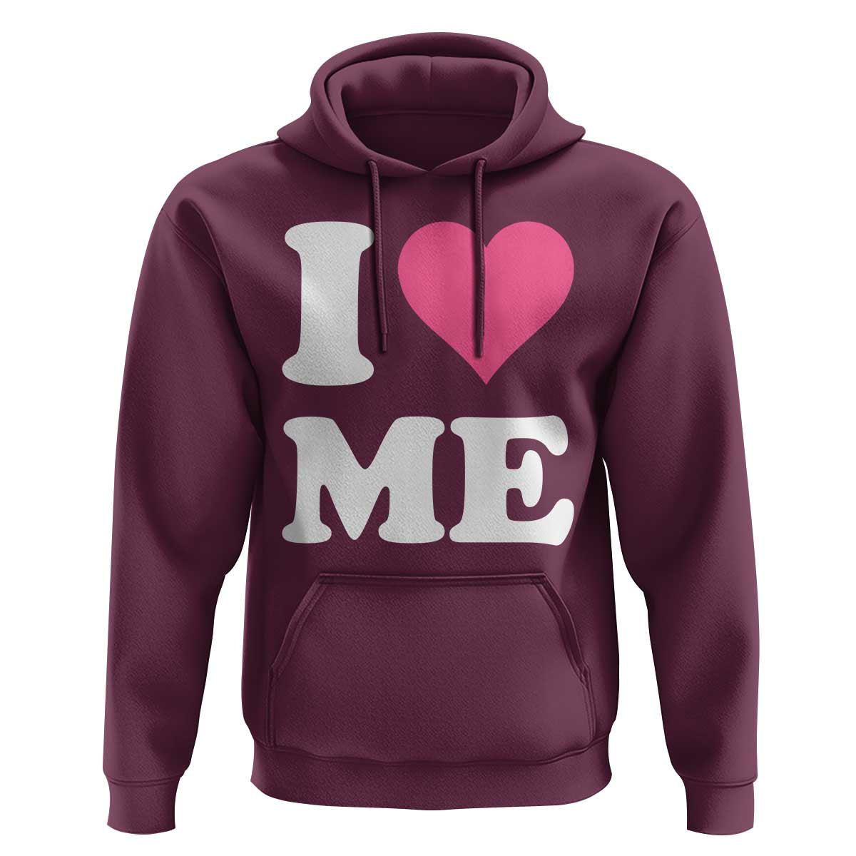I Love Me Hoodie Funny Self Love Pink Heart Positive Vibes - Wonder Print Shop