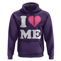 I Love Me Hoodie Funny Self Love Pink Heart Positive Vibes - Wonder Print Shop
