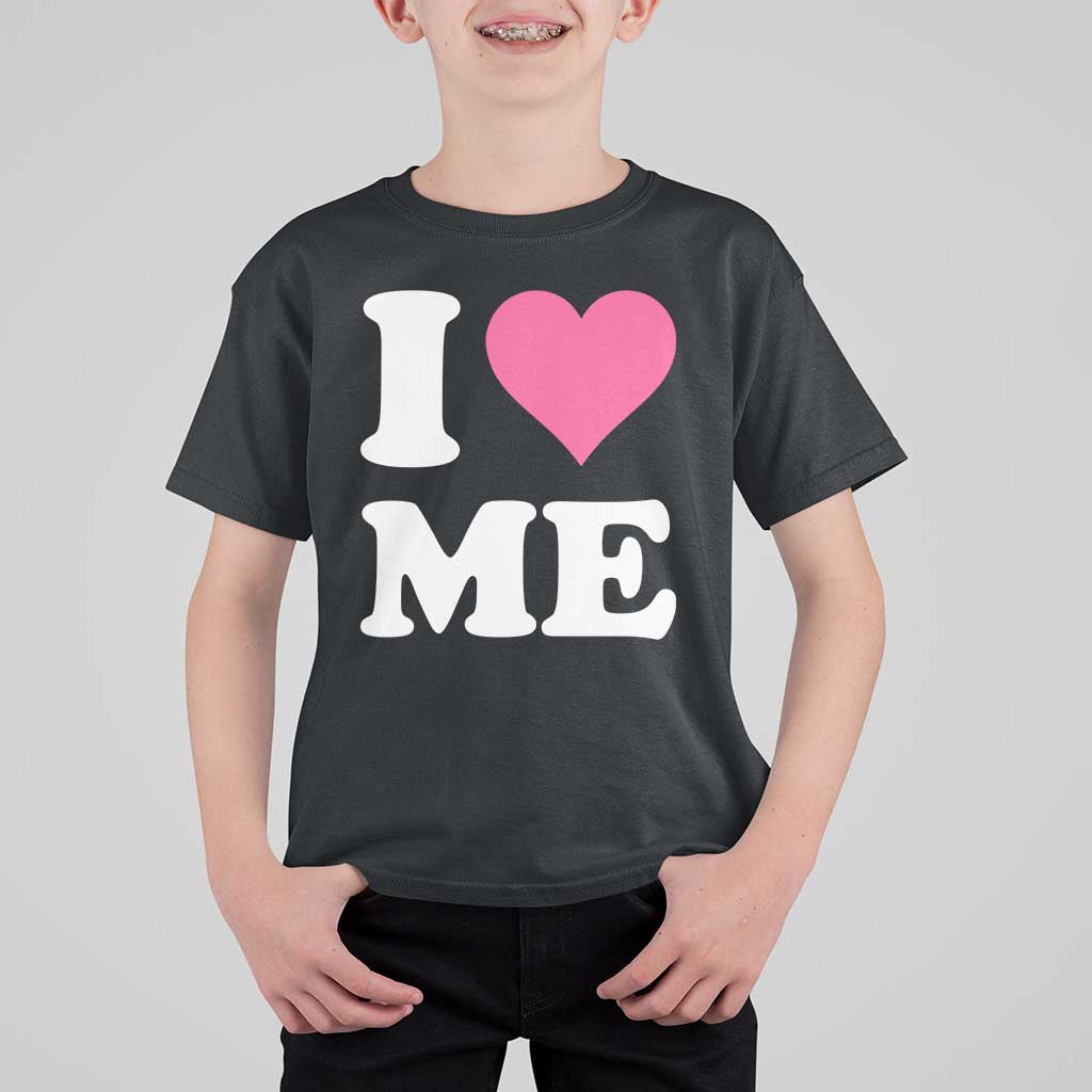 I Love Me T Shirt For Kid Funny Self Love Pink Heart Positive Vibes - Wonder Print Shop