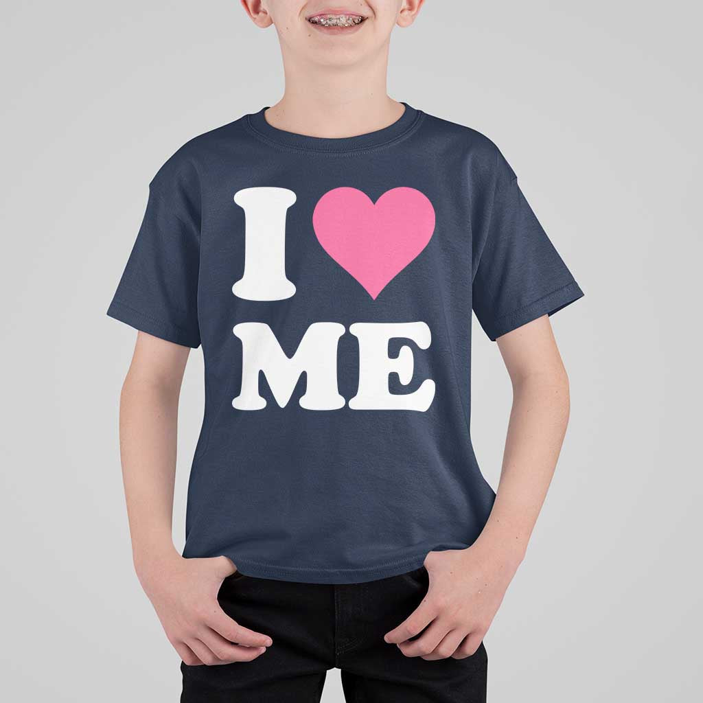 I Love Me T Shirt For Kid Funny Self Love Pink Heart Positive Vibes - Wonder Print Shop