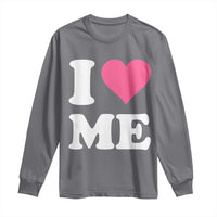 I Love Me Long Sleeve Shirt Funny Self Love Pink Heart Positive Vibes - Wonder Print Shop