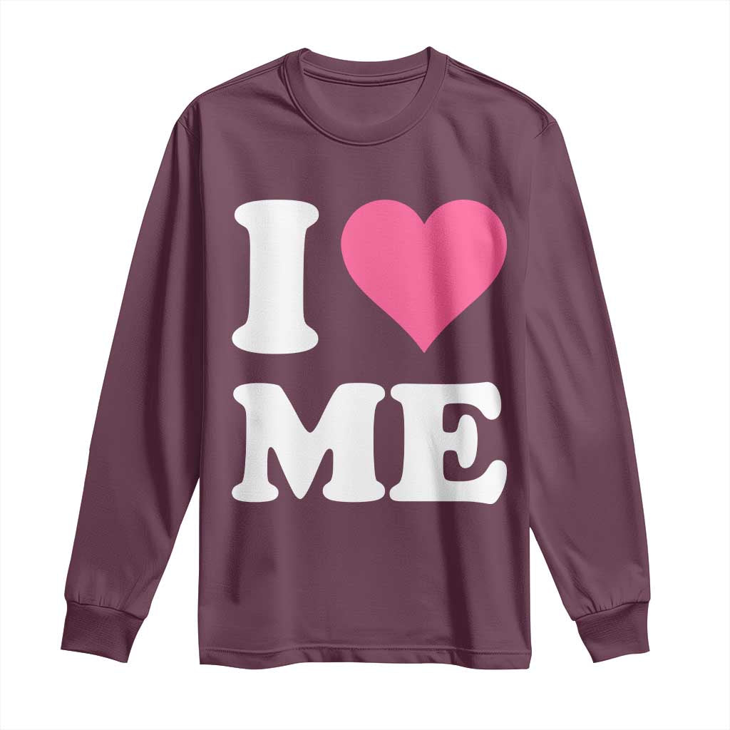 I Love Me Long Sleeve Shirt Funny Self Love Pink Heart Positive Vibes - Wonder Print Shop