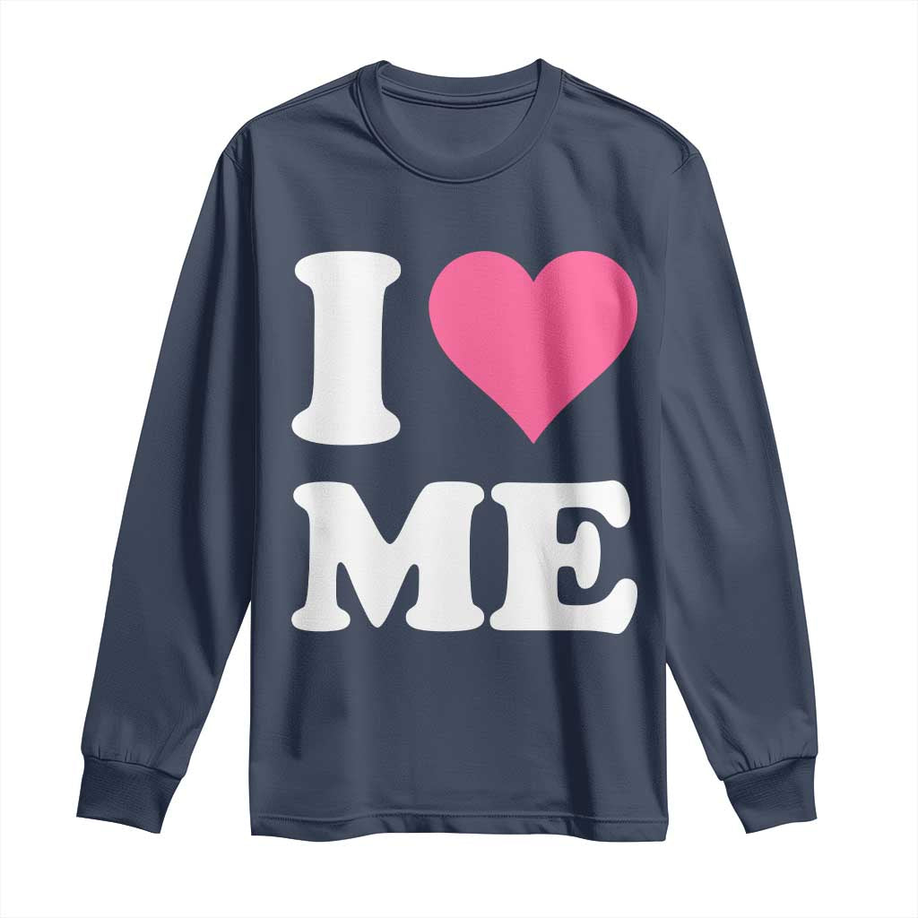 I Love Me Long Sleeve Shirt Funny Self Love Pink Heart Positive Vibes - Wonder Print Shop