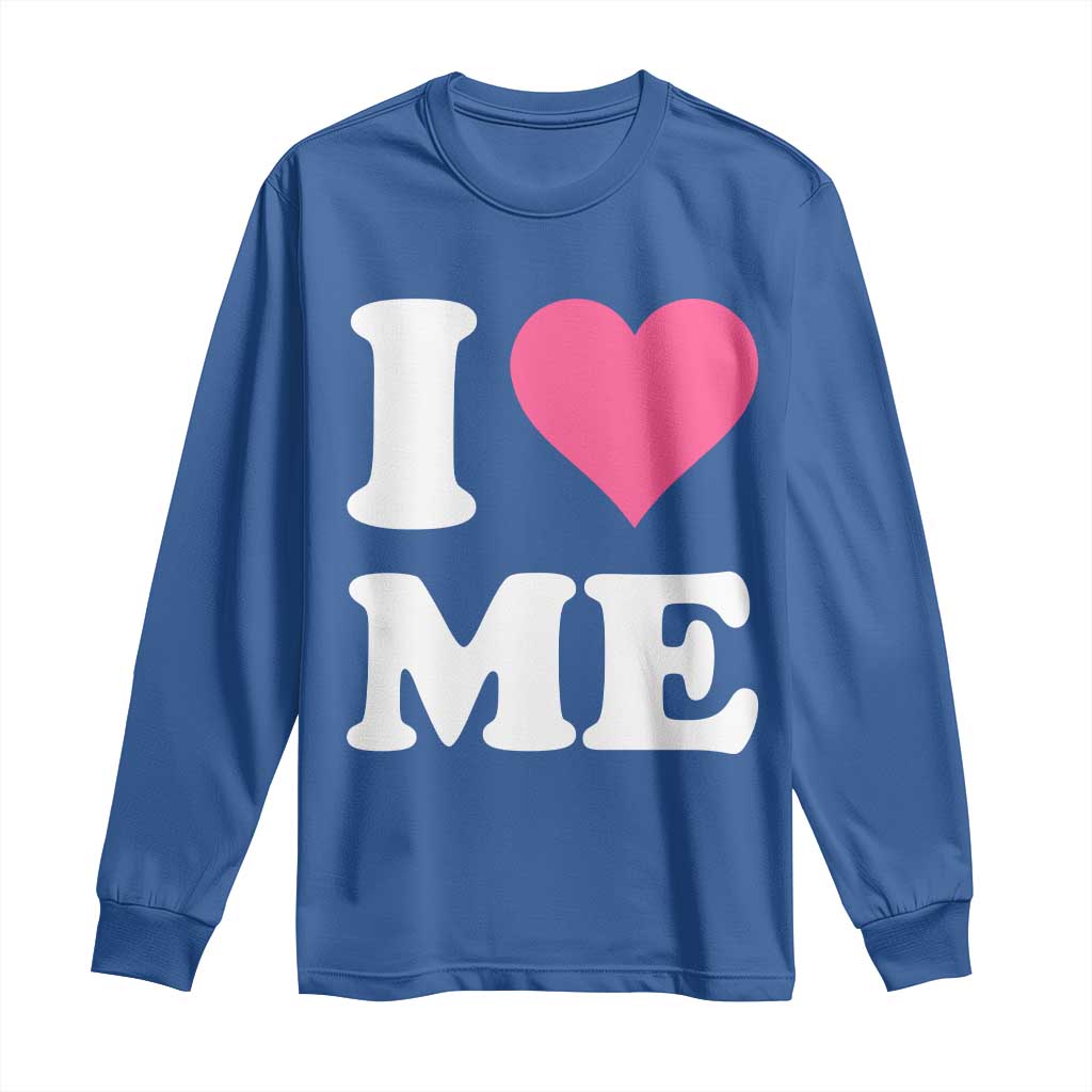 I Love Me Long Sleeve Shirt Funny Self Love Pink Heart Positive Vibes - Wonder Print Shop