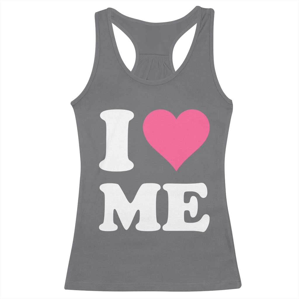 I Love Me Racerback Tank Top Funny Self Love Pink Heart Positive Vibes - Wonder Print Shop