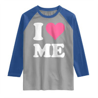 I Love Me Raglan Shirt Funny Self Love Pink Heart Positive Vibes - Wonder Print Shop