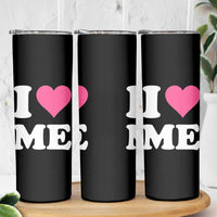 I Love Me Skinny Tumbler Funny Self Love Pink Heart Positive Vibes - Wonder Print Shop