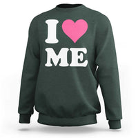 I Love Me Sweatshirt Funny Self Love Pink Heart Positive Vibes - Wonder Print Shop