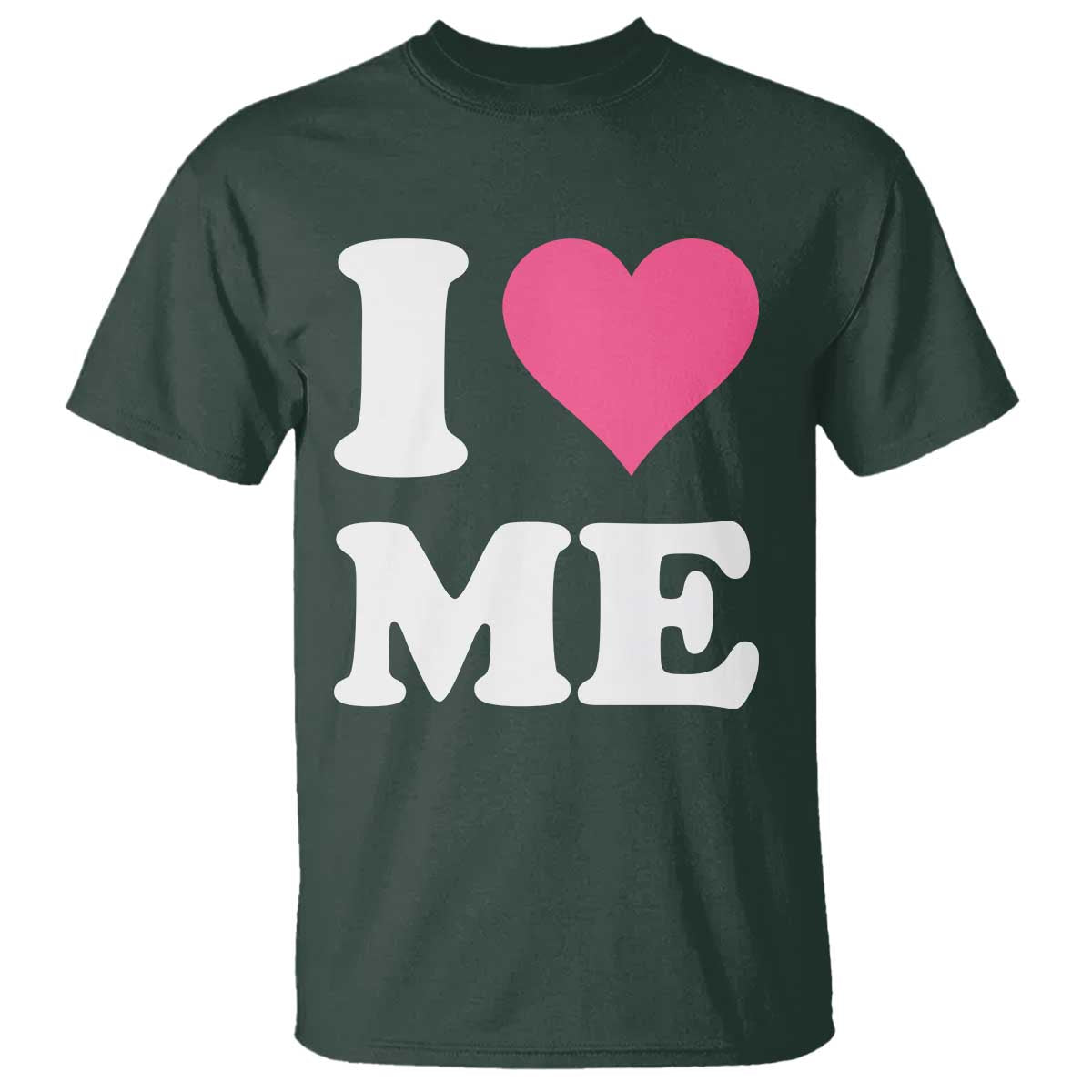 I Love Me T Shirt Funny Self Love Pink Heart Positive Vibes - Wonder Print Shop