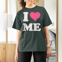 I Love Me T Shirt For Women Funny Self Love Pink Heart Positive Vibes - Wonder Print Shop