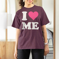 I Love Me T Shirt For Women Funny Self Love Pink Heart Positive Vibes - Wonder Print Shop