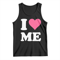 I Love Me Tank Top Funny Self Love Pink Heart Positive Vibes - Wonder Print Shop