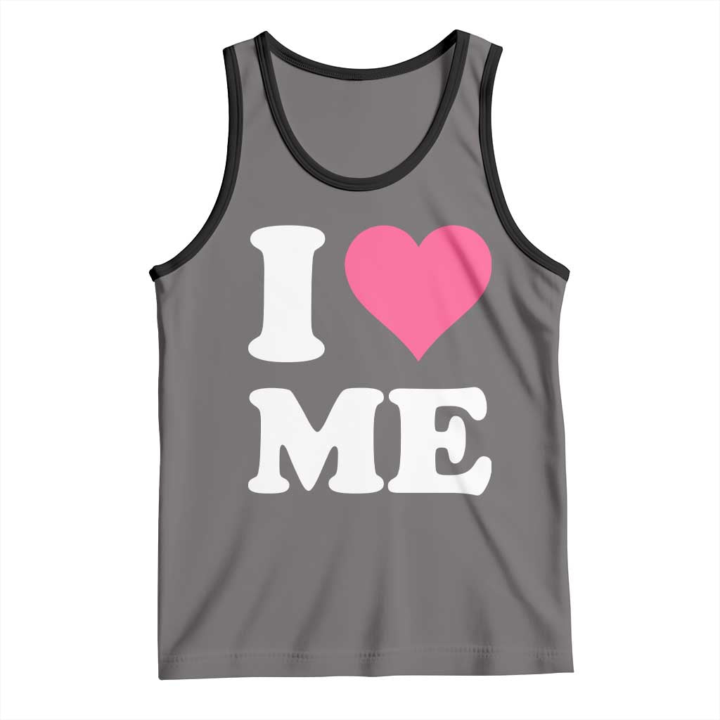 I Love Me Tank Top Funny Self Love Pink Heart Positive Vibes - Wonder Print Shop