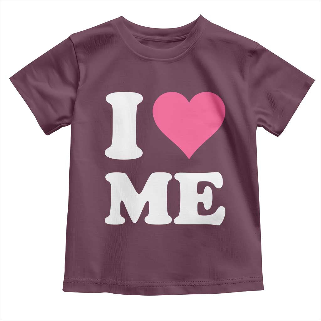 I Love Me Toddler T Shirt Funny Self Love Pink Heart Positive Vibes - Wonder Print Shop