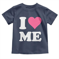 I Love Me Toddler T Shirt Funny Self Love Pink Heart Positive Vibes - Wonder Print Shop