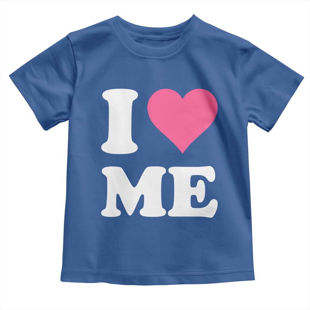 I Love Me Toddler T Shirt Funny Self Love Pink Heart Positive Vibes - Wonder Print Shop