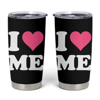 I Love Me Tumbler Cup Funny Self Love Pink Heart Positive Vibes - Wonder Print Shop