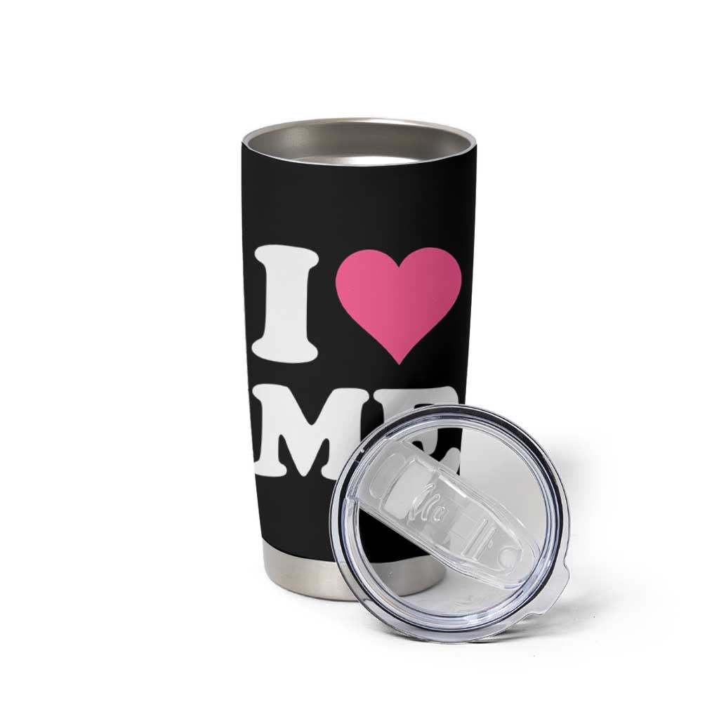 I Love Me Tumbler Cup Funny Self Love Pink Heart Positive Vibes - Wonder Print Shop