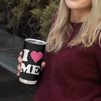 I Love Me Tumbler Cup Funny Self Love Pink Heart Positive Vibes - Wonder Print Shop