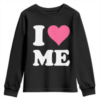 I Love Me Youth Sweatshirt Funny Self Love Pink Heart Positive Vibes - Wonder Print Shop