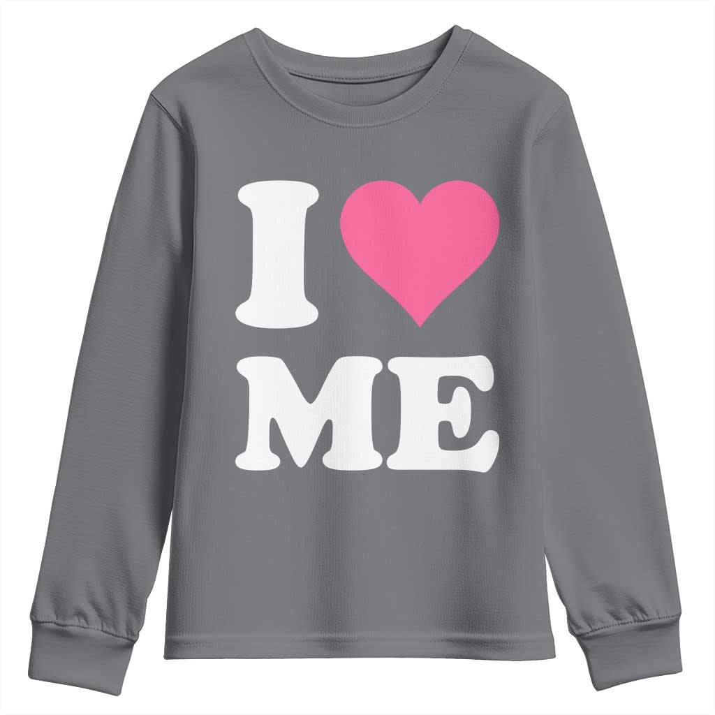 I Love Me Youth Sweatshirt Funny Self Love Pink Heart Positive Vibes - Wonder Print Shop