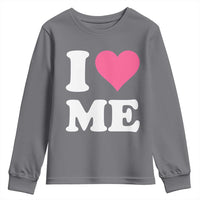 I Love Me Youth Sweatshirt Funny Self Love Pink Heart Positive Vibes - Wonder Print Shop