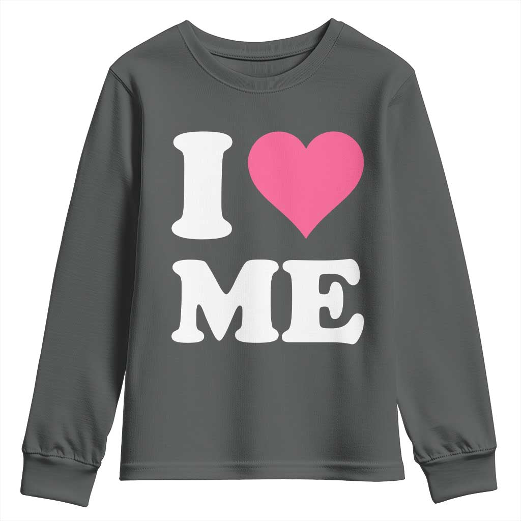 I Love Me Youth Sweatshirt Funny Self Love Pink Heart Positive Vibes - Wonder Print Shop