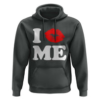 I Love ME Hoodie Sexy Lips Red Lipstick Kiss Self Love - Wonder Print Shop