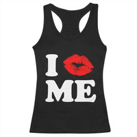 I Love ME Racerback Tank Top Sexy Lips Red Lipstick Kiss Self Love - Wonder Print Shop