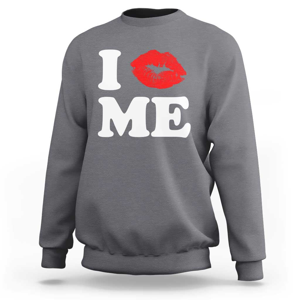 I Love ME Sweatshirt Sexy Lips Red Lipstick Kiss Self Love - Wonder Print Shop