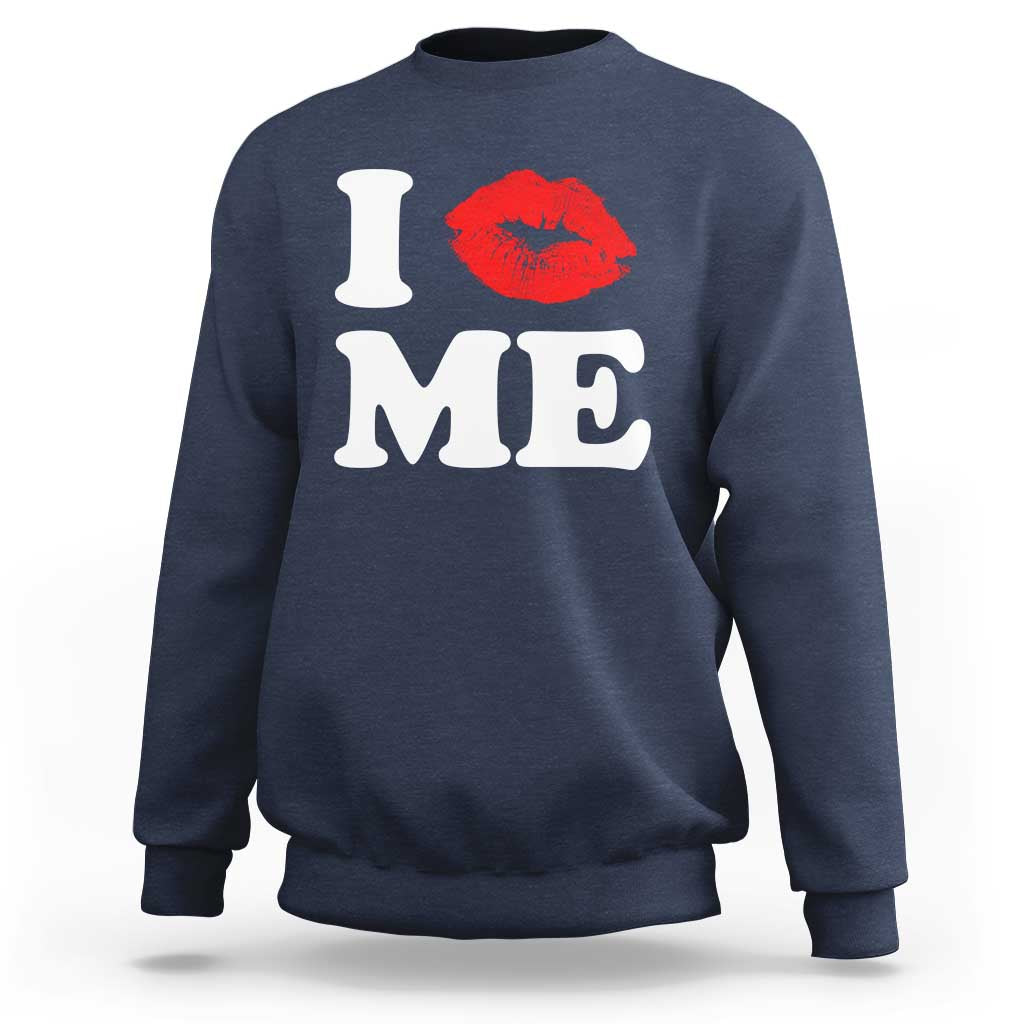 I Love ME Sweatshirt Sexy Lips Red Lipstick Kiss Self Love - Wonder Print Shop