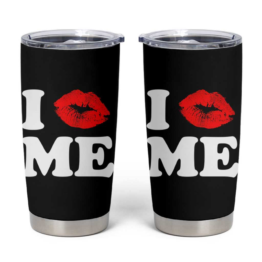 I Love ME Tumbler Cup Sexy Lips Red Lipstick Kiss Self Love - Wonder Print Shop