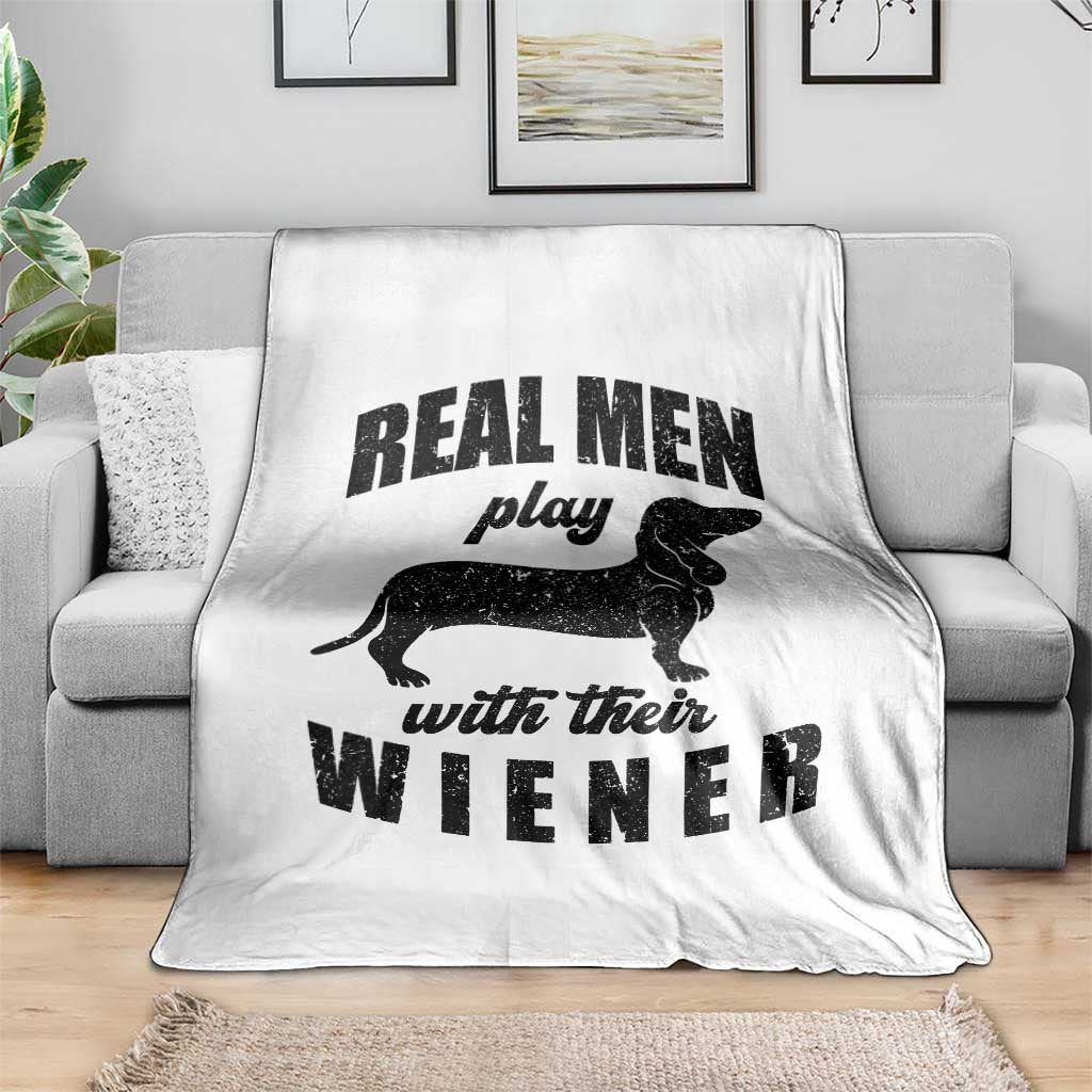 Funny Dachshund Dad Throw Blanket Real Men Play With Their Wiener Dog Dad Gag Gift - Wonder Print Shop