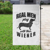 Funny Dachshund Dad Garden Flag Real Men Play With Their Wiener Dog Dad Gag Gift - Wonder Print Shop