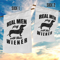 Funny Dachshund Dad Garden Flag Real Men Play With Their Wiener Dog Dad Gag Gift - Wonder Print Shop
