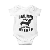Funny Dachshund Dad Baby Onesie Real Men Play With Their Wiener Dog Dad Gag Gift - Wonder Print Shop
