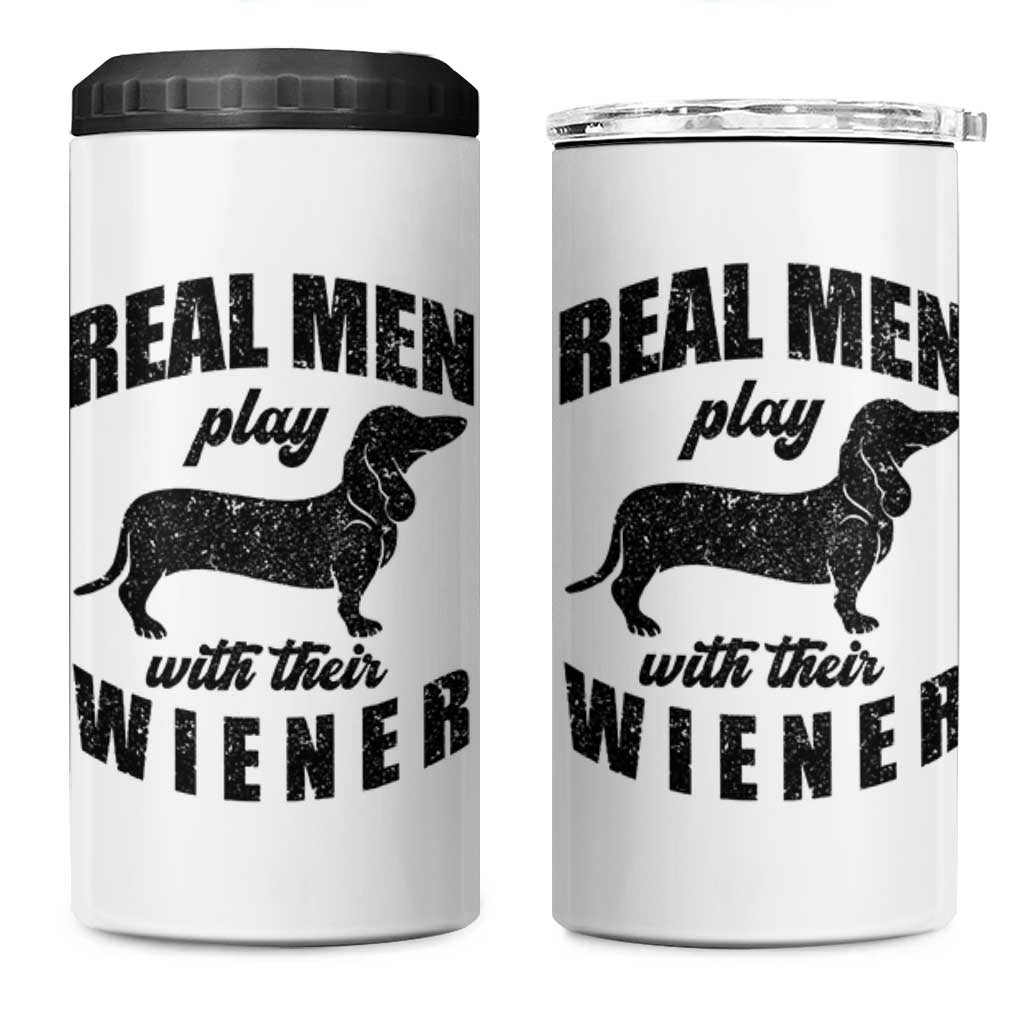 Funny Dachshund Dad 4 in 1 Can Cooler Tumbler Real Men Play With Their Wiener Dog Dad Gag Gift - Wonder Print Shop
