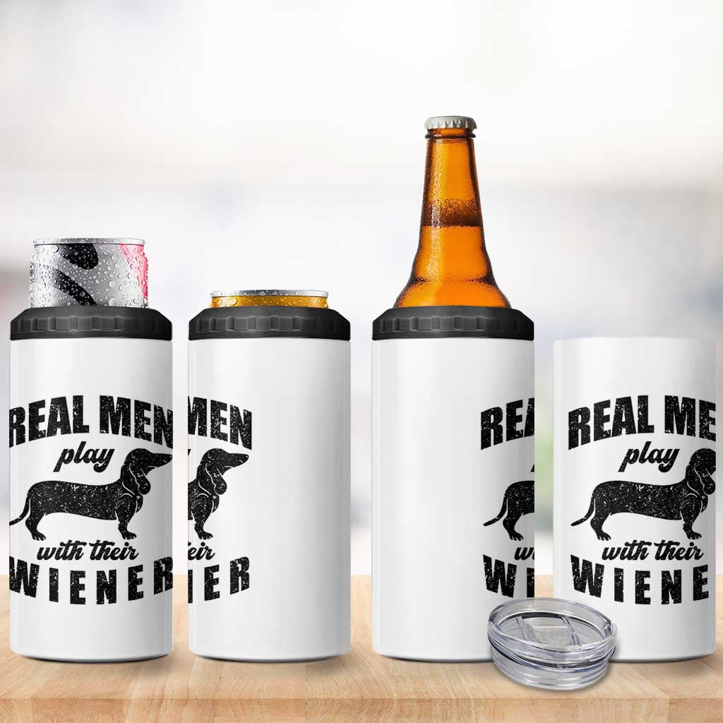 Funny Dachshund Dad 4 in 1 Can Cooler Tumbler Real Men Play With Their Wiener Dog Dad Gag Gift - Wonder Print Shop