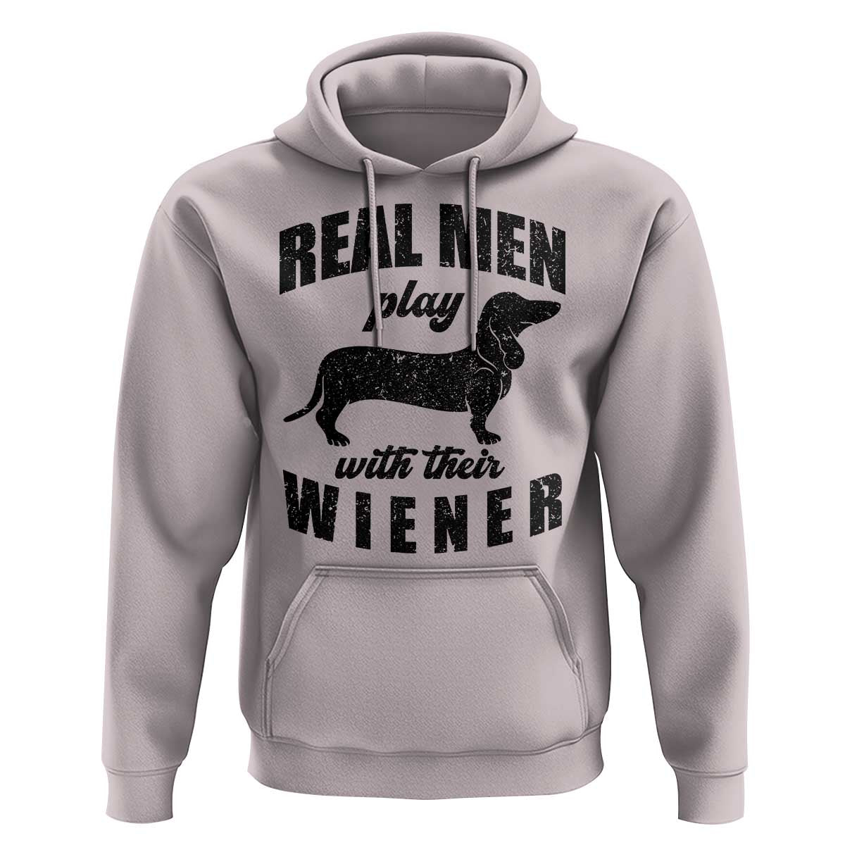 Funny Dachshund Dad Hoodie Real Men Play With Their Wiener Dog Dad Gag Gift - Wonder Print Shop