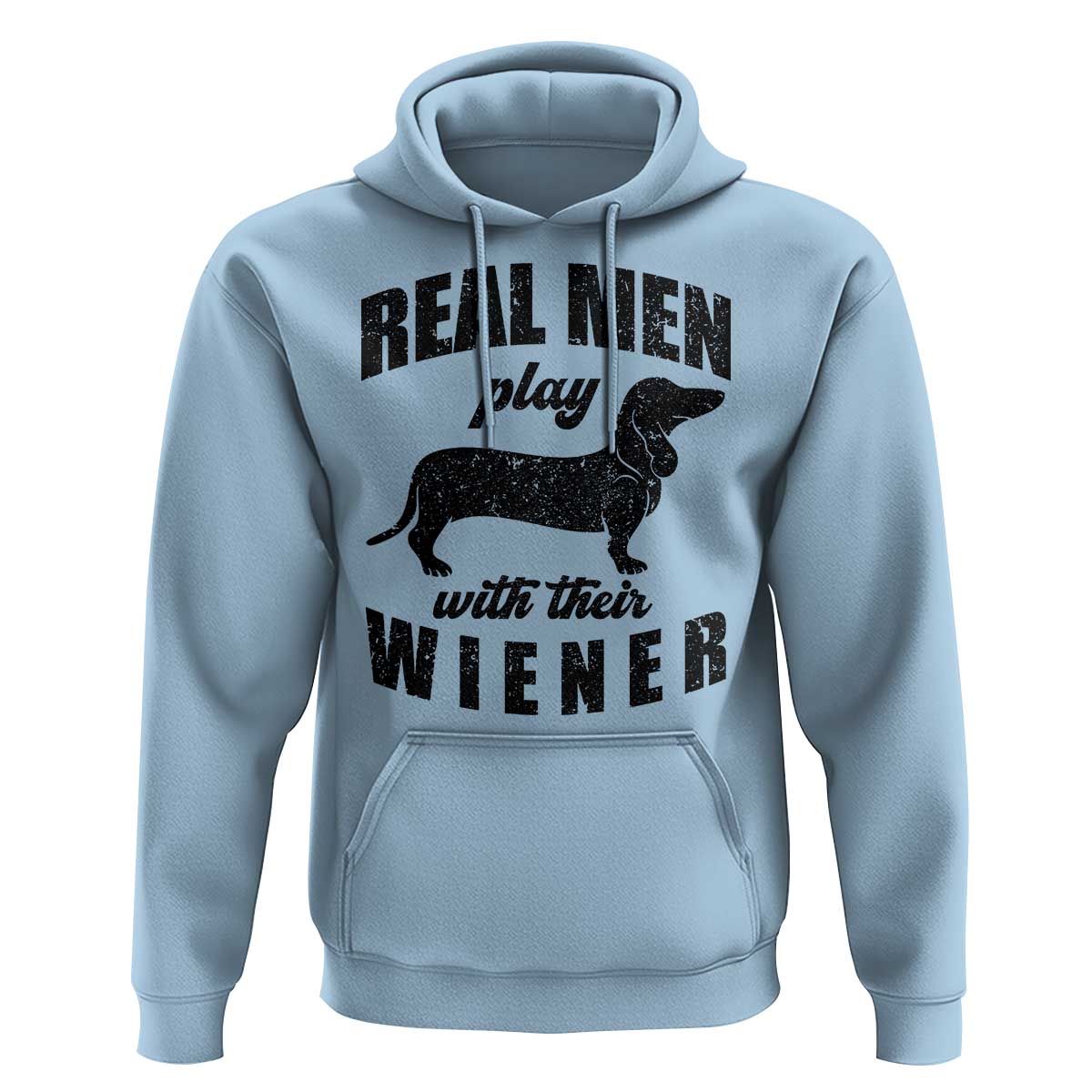 Funny Dachshund Dad Hoodie Real Men Play With Their Wiener Dog Dad Gag Gift - Wonder Print Shop