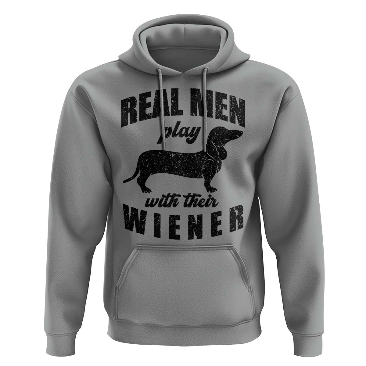 Funny Dachshund Dad Hoodie Real Men Play With Their Wiener Dog Dad Gag Gift - Wonder Print Shop