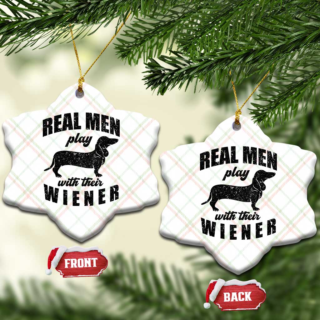 Funny Dachshund Dad Ceramic Ornament Real Men Play With Their Wiener Dog Dad Gag Gift - Wonder Print Shop