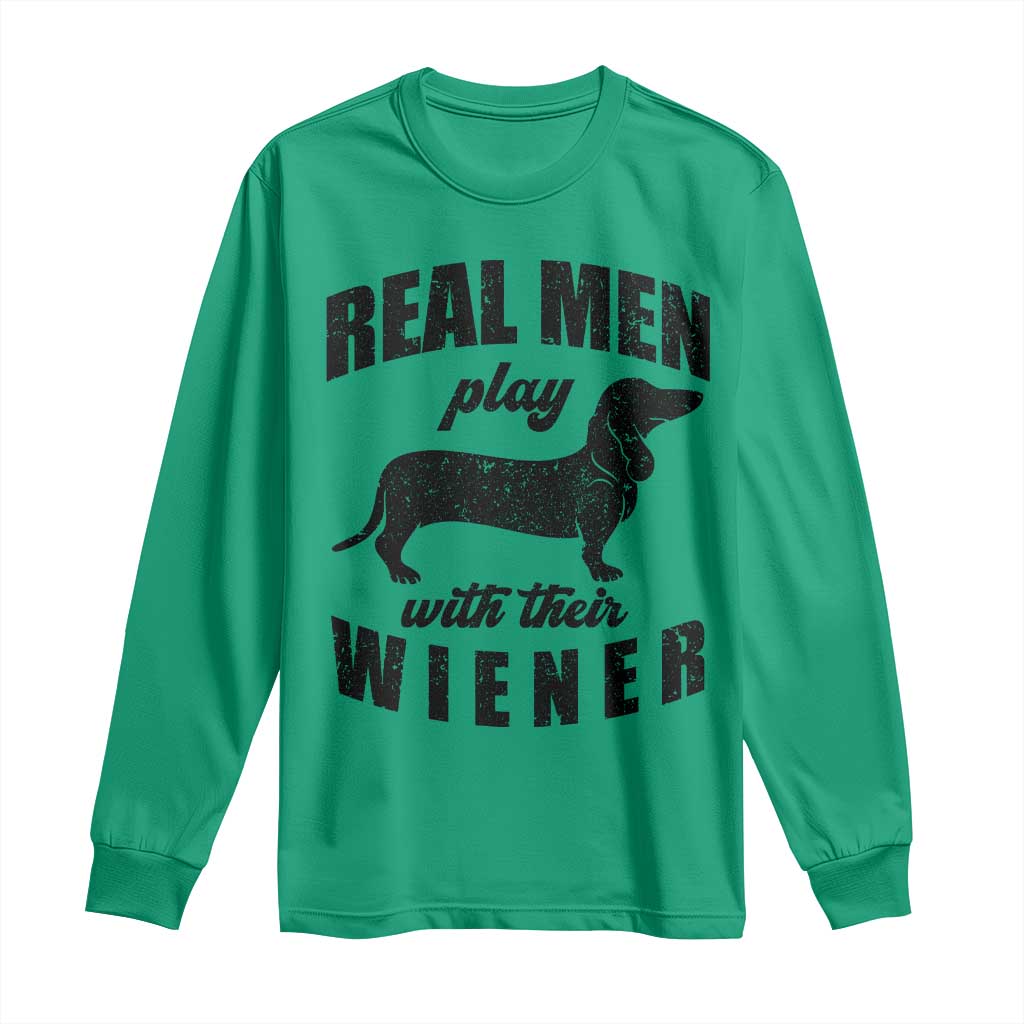 Funny Dachshund Dad Long Sleeve Shirt Real Men Play With Their Wiener Dog Dad Gag Gift - Wonder Print Shop