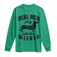 Funny Dachshund Dad Long Sleeve Shirt Real Men Play With Their Wiener Dog Dad Gag Gift - Wonder Print Shop