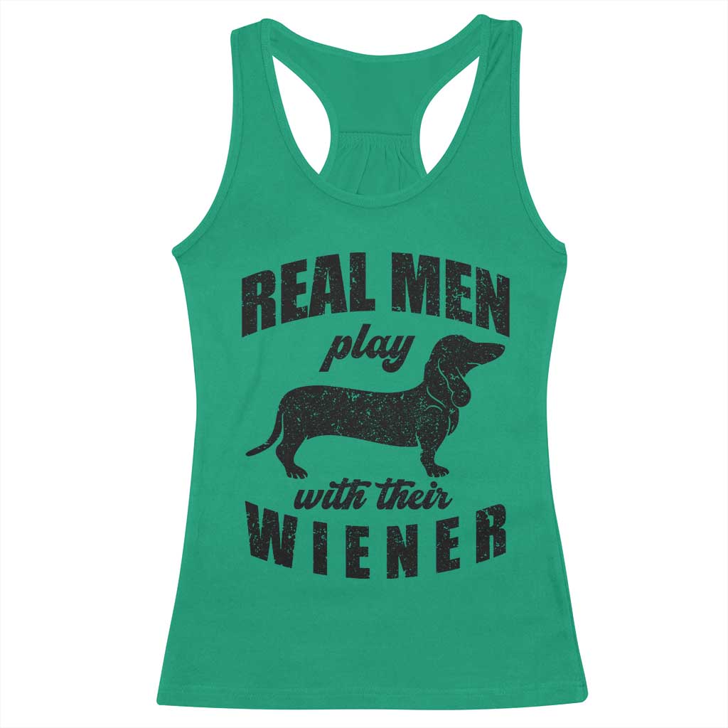 Funny Dachshund Dad Racerback Tank Top Real Men Play With Their Wiener Dog Dad Gag Gift - Wonder Print Shop