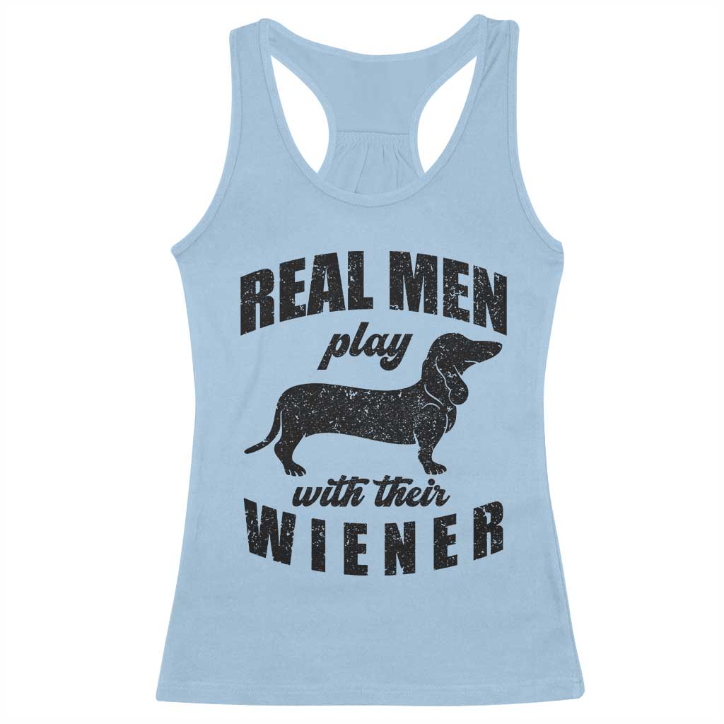 Funny Dachshund Dad Racerback Tank Top Real Men Play With Their Wiener Dog Dad Gag Gift - Wonder Print Shop