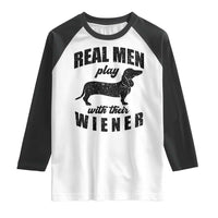 Funny Dachshund Dad Raglan Shirt Real Men Play With Their Wiener Dog Dad Gag Gift - Wonder Print Shop